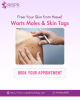 till hiding your skin because of warts, moles, or skin tags?